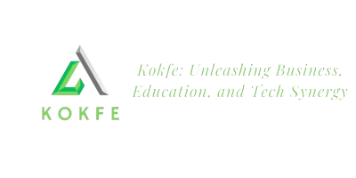 Kokfe: Unleashing Business, Education, and Tech Synergy